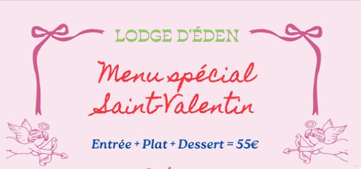 SAINT VALENTIN au LODGE D'EDEN