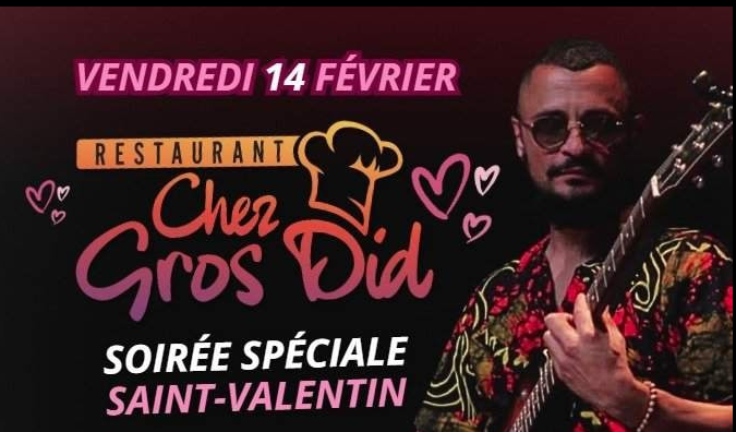 SAINT VALENTIN CHEZ chez GROS DID