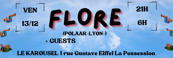 FLORE (POLAAR -LYON-) Date unique à la Réunion